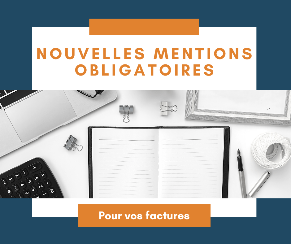 Nouvelles Mentions Obligatoires Pour Vos Factures | Groupe CapInfo